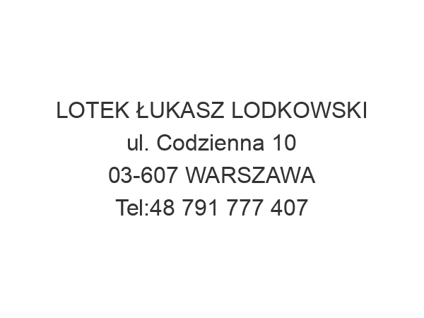 LOTEK ŁUKASZ LODKOWSKI ul. Codzienna 10 