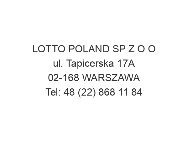 LOTTO POLAND SP Z O O ul. Tapicerska 17A 