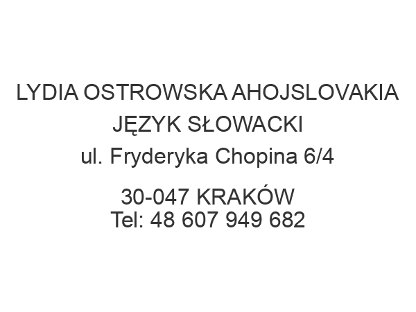 LYDIA OSTROWSKA AHOJSLOVAKIA JĘZYK SŁOWACKI ul. Fryderyka Chopina 6/4 