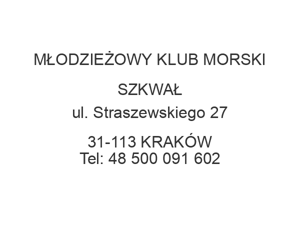 MŁODZIEŻOWY KLUB MORSKI SZKWAŁ ul. Straszewskiego 27 