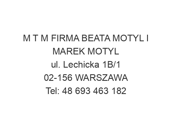 M T M FIRMA BEATA MOTYL I MAREK MOTYL ul. Lechicka 1B/1 