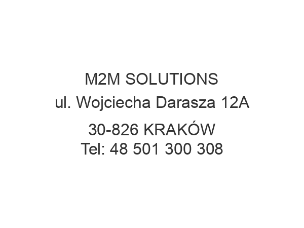 M2M SOLUTIONS ul. Wojciecha Darasza 12A 