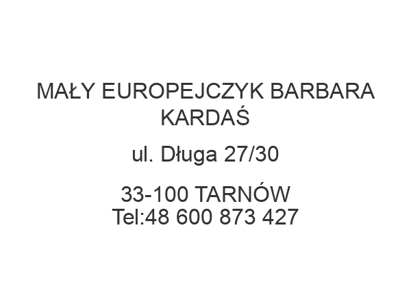 MAŁY EUROPEJCZYK BARBARA KARDAŚ ul. Długa 27/30 