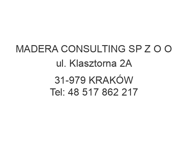 MADERA CONSULTING SP Z O O ul. Klasztorna 2A 