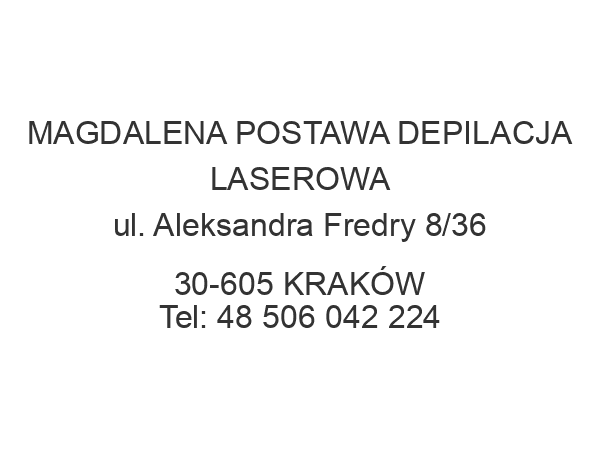 MAGDALENA POSTAWA DEPILACJA LASEROWA ul. Aleksandra Fredry 8/36 