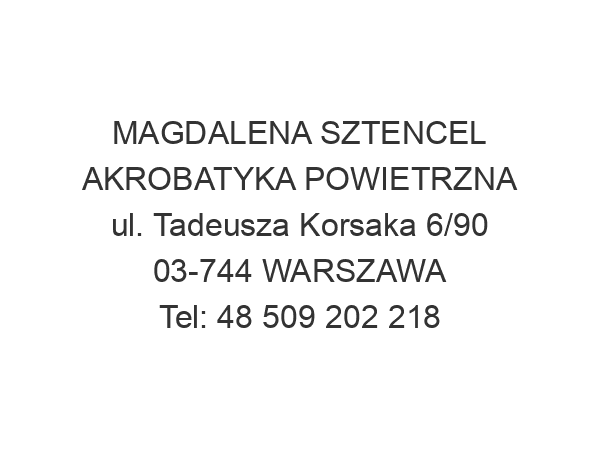 MAGDALENA SZTENCEL AKROBATYKA POWIETRZNA ul. Tadeusza Korsaka 6/90 