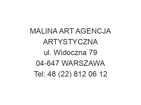 MALINA ART AGENCJA ARTYSTYCZNA ul. Widoczna 79 