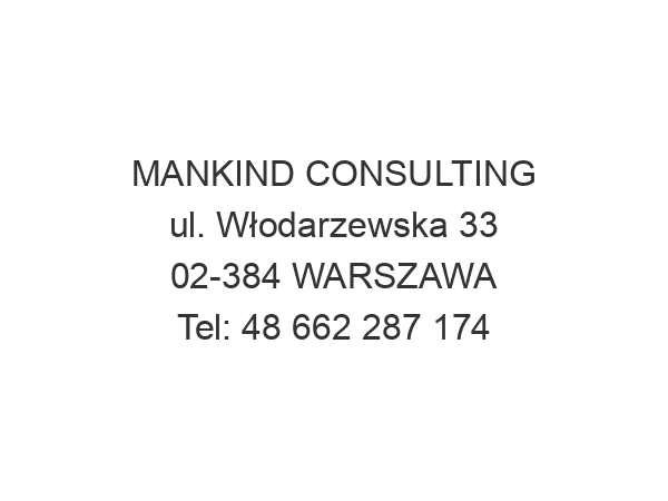 MANKIND CONSULTING ul. Włodarzewska 33 