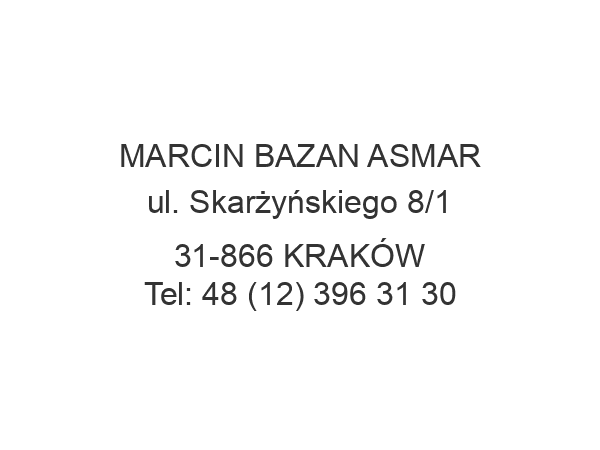 MARCIN BAZAN ASMAR ul. Skarżyńskiego 8/1 