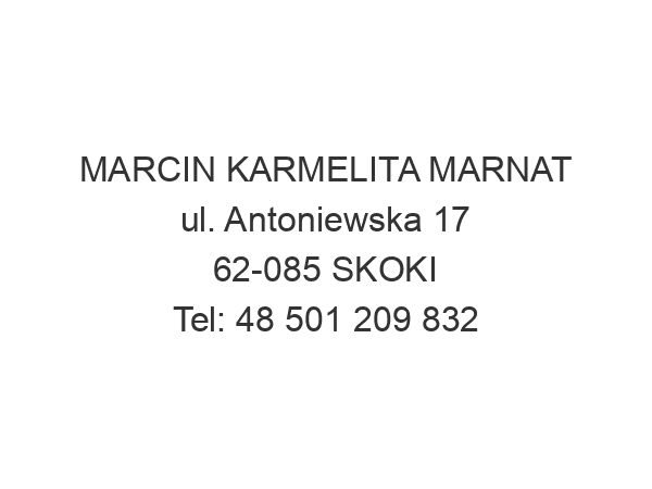 MARCIN KARMELITA MARNAT ul. Antoniewska 17 