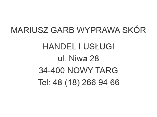 MARIUSZ GARB WYPRAWA SKÓR HANDEL I USŁUGI ul. Niwa 28 