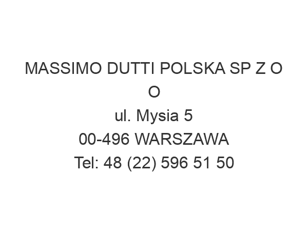 MASSIMO DUTTI POLSKA SP Z O O ul. Mysia 5 