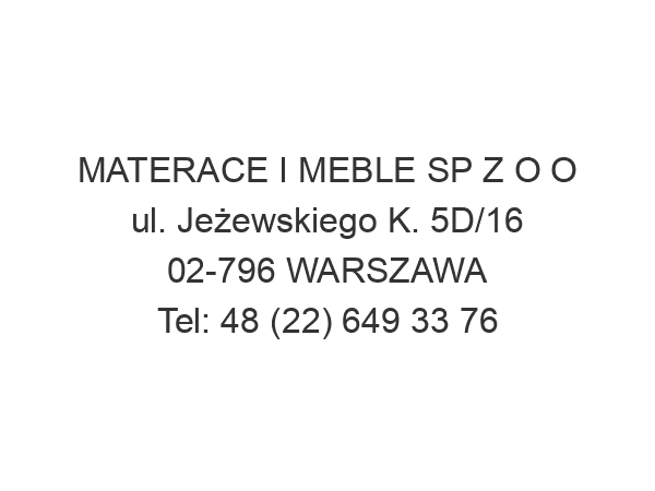 MATERACE I MEBLE SP Z O O ul. Jeżewskiego K. 5D/16 