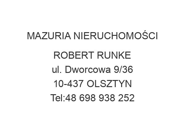 MAZURIA NIERUCHOMOŚCI ROBERT RUNKE ul. Dworcowa 9/36 