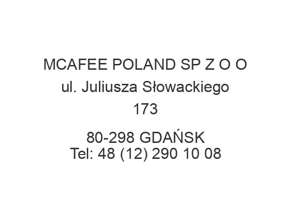 MCAFEE POLAND SP Z O O ul. Juliusza Słowackiego 173 