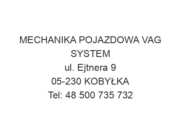 MECHANIKA POJAZDOWA VAG SYSTEM ul. Ejtnera 9 