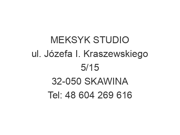 MEKSYK STUDIO ul. Józefa I. Kraszewskiego 5/15 