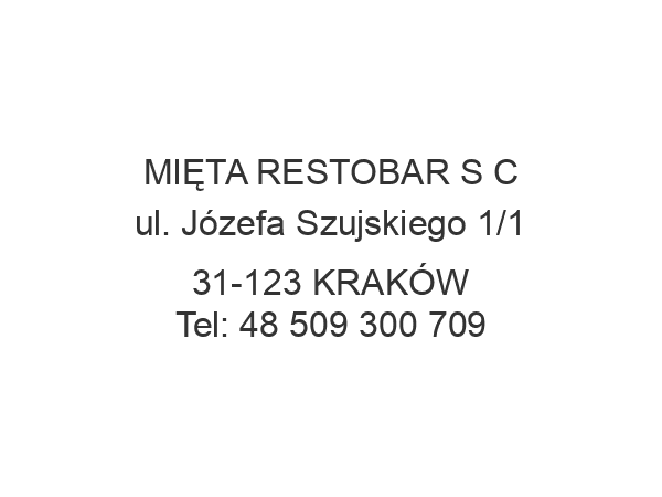 MIĘTA RESTOBAR S C ul. Józefa Szujskiego 1/1 