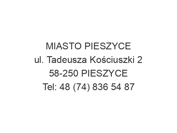 MIASTO PIESZYCE ul. Tadeusza Kościuszki 2 