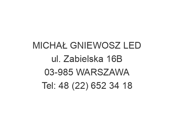 MICHAŁ GNIEWOSZ LED ul. Zabielska 16B 