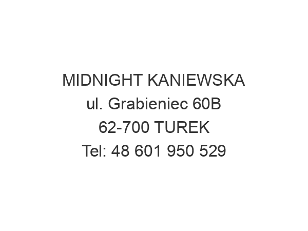 MIDNIGHT KANIEWSKA ul. Grabieniec 60B 