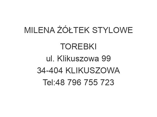 MILENA ŻÓŁTEK STYLOWE TOREBKI ul. Klikuszowa 99 