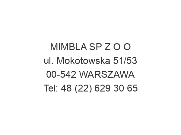 MIMBLA SP Z O O ul. Mokotowska 51/53 