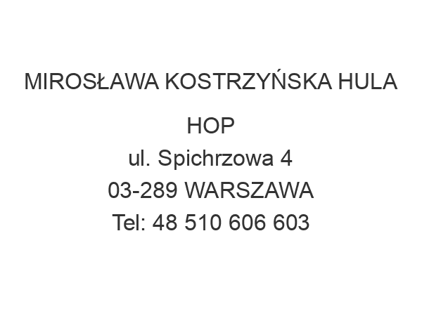 MIROSŁAWA KOSTRZYŃSKA HULA HOP ul. Spichrzowa 4 