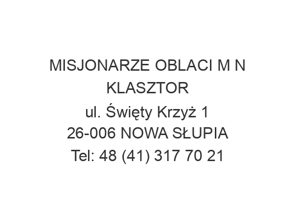 MISJONARZE OBLACI M N KLASZTOR ul. Święty Krzyż 1 