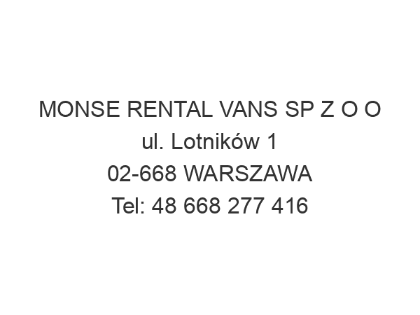 MONSE RENTAL VANS SP Z O O ul. Lotników 1 