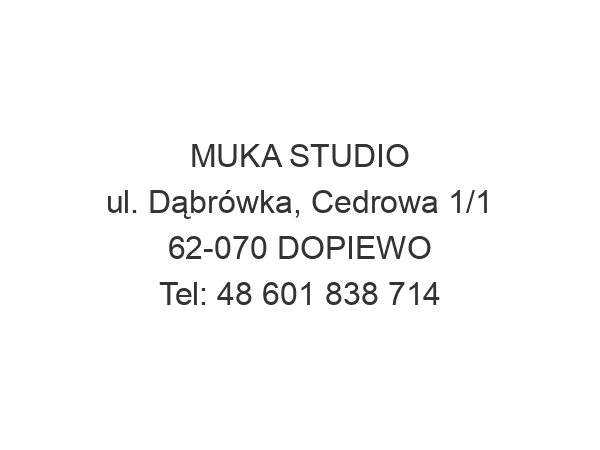 MUKA STUDIO ul. Dąbrówka, Cedrowa 1/1 