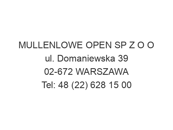 MULLENLOWE OPEN SP Z O O ul. Domaniewska 39 