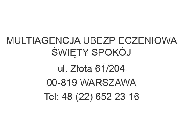 MULTIAGENCJA UBEZPIECZENIOWA ŚWIĘTY SPOKÓJ ul. Złota 61/204 