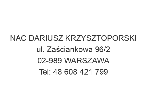 NAC DARIUSZ KRZYSZTOPORSKI ul. Zaściankowa 96/2 