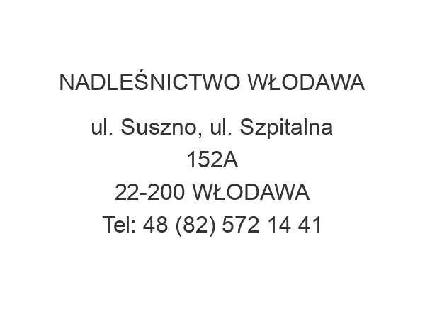 NADLEŚNICTWO WŁODAWA ul. Suszno, ul. Szpitalna 152A 