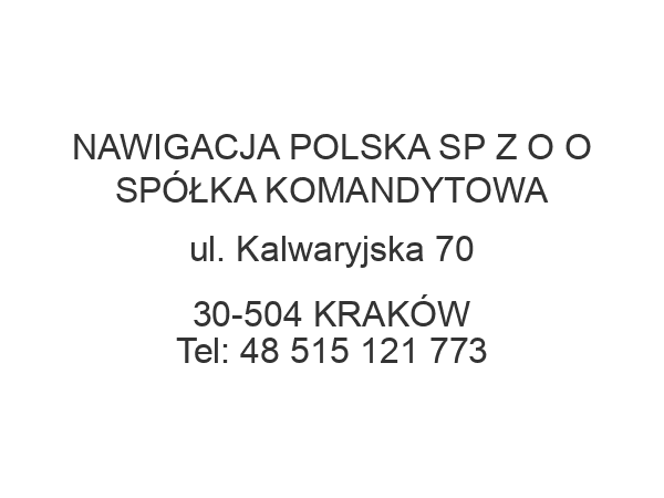 NAWIGACJA POLSKA SP Z O O SPÓŁKA KOMANDYTOWA ul. Kalwaryjska 70 