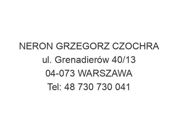 NERON GRZEGORZ CZOCHRA ul. Grenadierów 40/13 