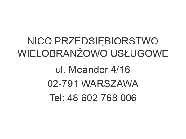 NICO PRZEDSIĘBIORSTWO WIELOBRANŻOWO USŁUGOWE ul. Meander 4/16 