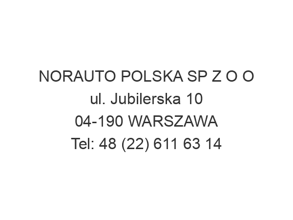 NORAUTO POLSKA SP Z O O ul. Jubilerska 10 