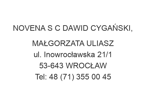 NOVENA S C DAWID CYGAŃSKI, MAŁGORZATA ULIASZ ul. Inowrocławska 21/1 