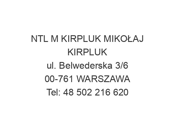 NTL M KIRPLUK MIKOŁAJ KIRPLUK ul. Belwederska 3/6 