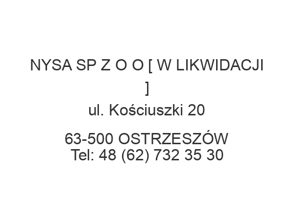 NYSA SP Z O O [ W LIKWIDACJI ] ul. Kościuszki 20 