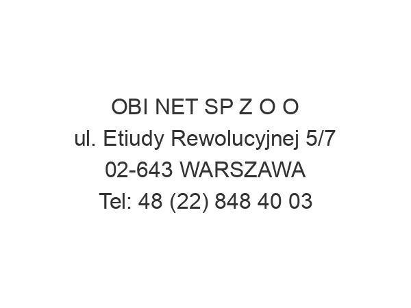 OBI NET SP Z O O ul. Etiudy Rewolucyjnej 5/7 