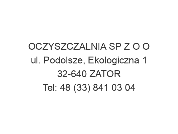 OCZYSZCZALNIA SP Z O O ul. Podolsze, Ekologiczna 1 