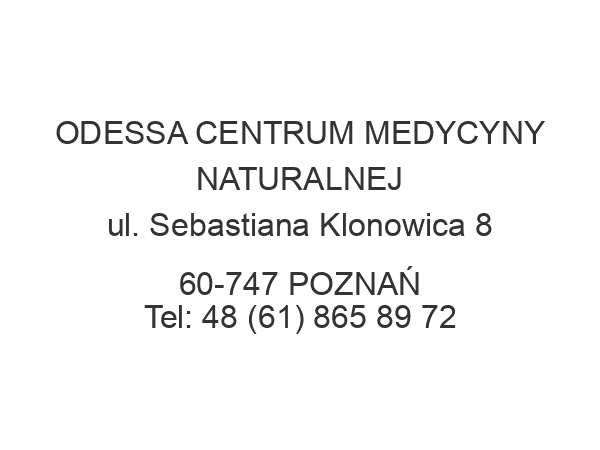 ODESSA CENTRUM MEDYCYNY NATURALNEJ ul. Sebastiana Klonowica 8 