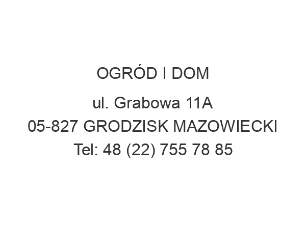 OGRÓD I DOM ul. Grabowa 11A 