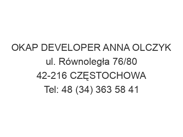 OKAP DEVELOPER ANNA OLCZYK ul. Równoległa 76/80 