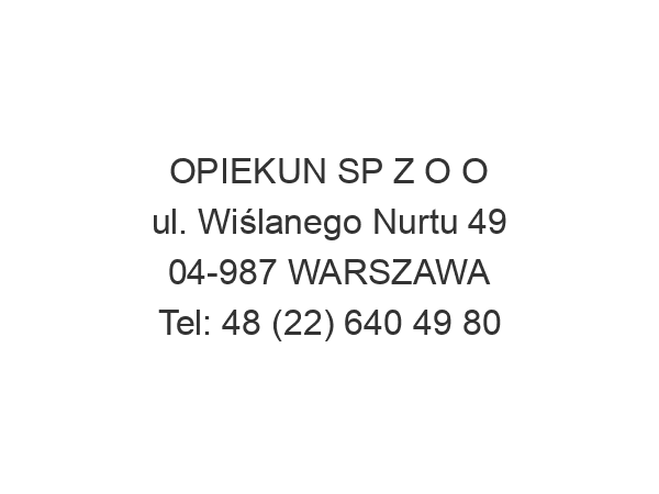 OPIEKUN SP Z O O ul. Wiślanego Nurtu 49 