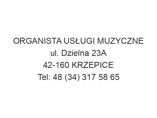 ORGANISTA USŁUGI MUZYCZNE ul. Dzielna 23A 