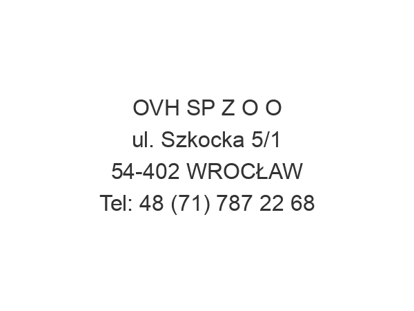 OVH SP Z O O ul. Szkocka 5/1 